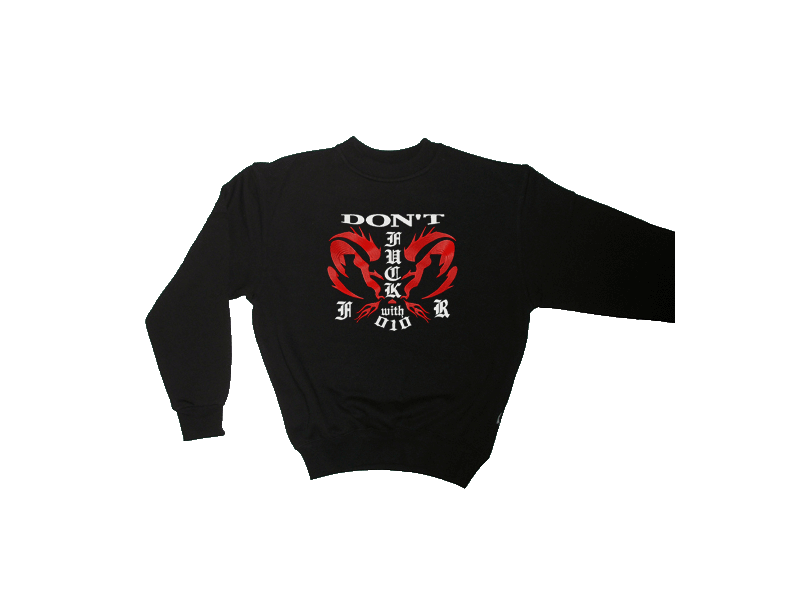 Sweater dont fuck with 010