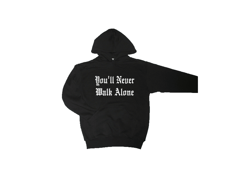 Hooded You'll never walk alone