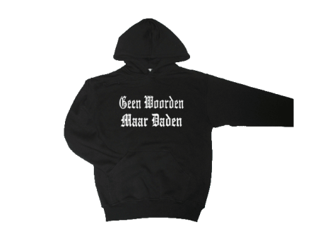 Hooded Geen woorden maar daden