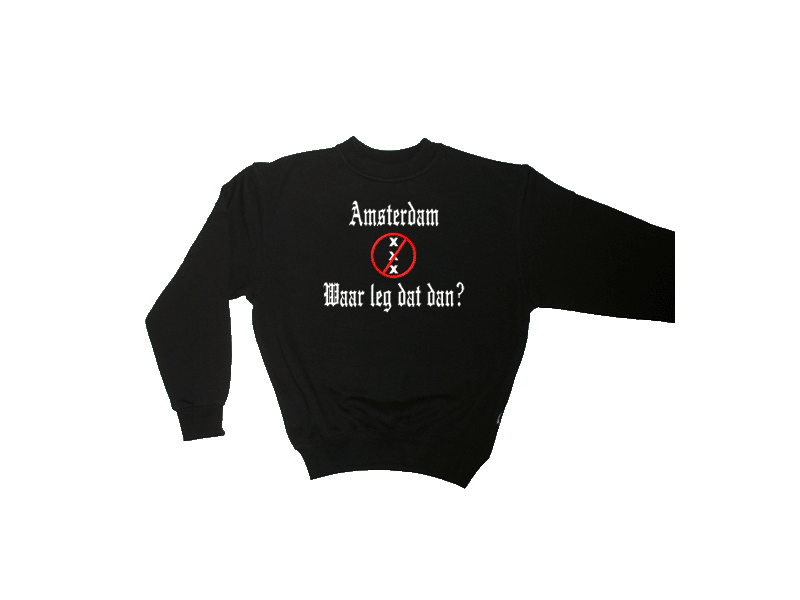 Sweater Amsterdam waar leg dat dan?