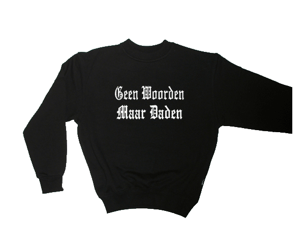 sweater Geen Woorden maar Daden